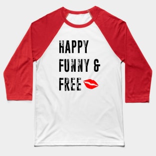 Happy Funny and Free Baseball T-Shirt